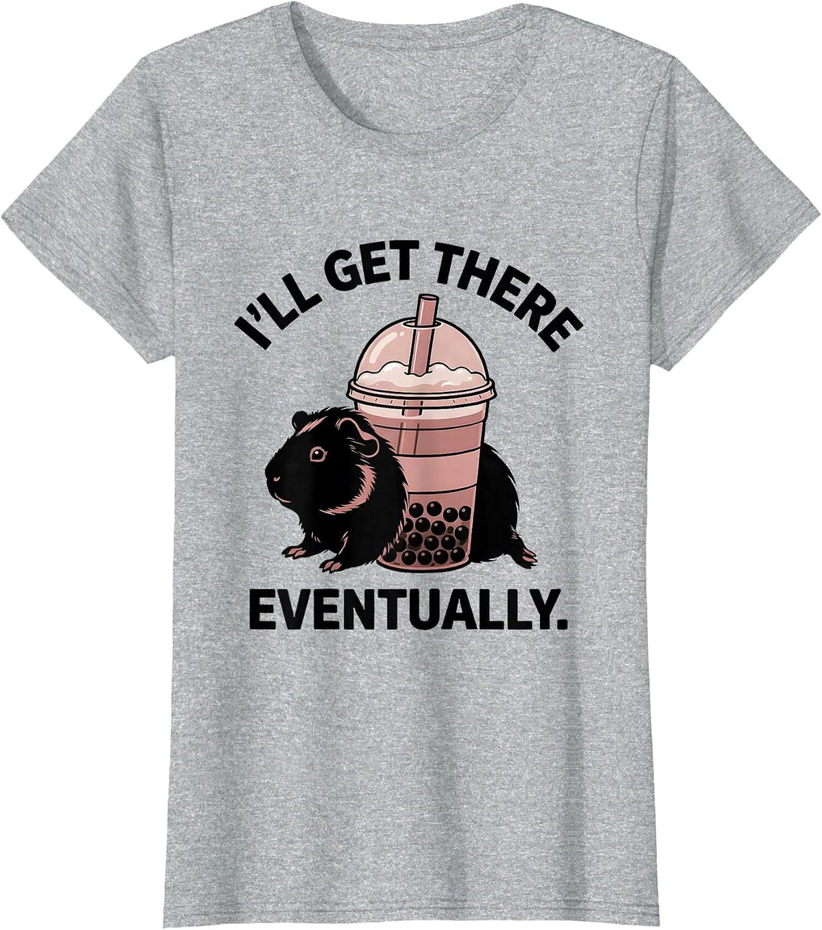Women's I'll Get There Eventually Kawaii Anime Boba Tea Lover Cute T-Shirt - Heather Grey