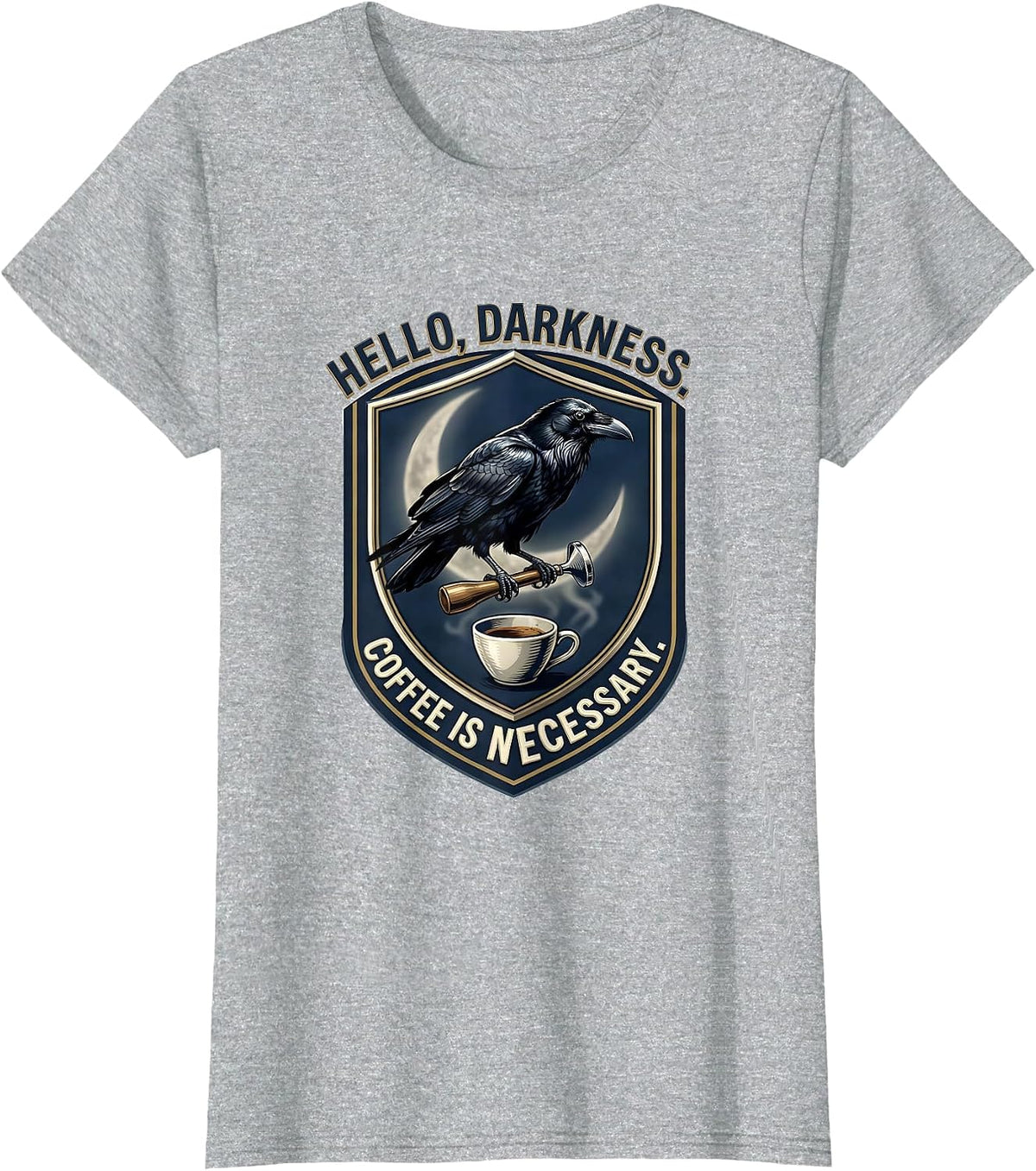 Women's Hello, Darkness Coffee Is Necessary Gothic Raven Humor T-Shirt - Heather Grey