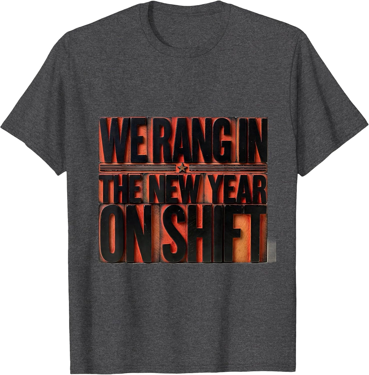 We Rang In The New Year On Shift Funny Nurse Crew Holiday T-Shirt - Dark Heather Grey