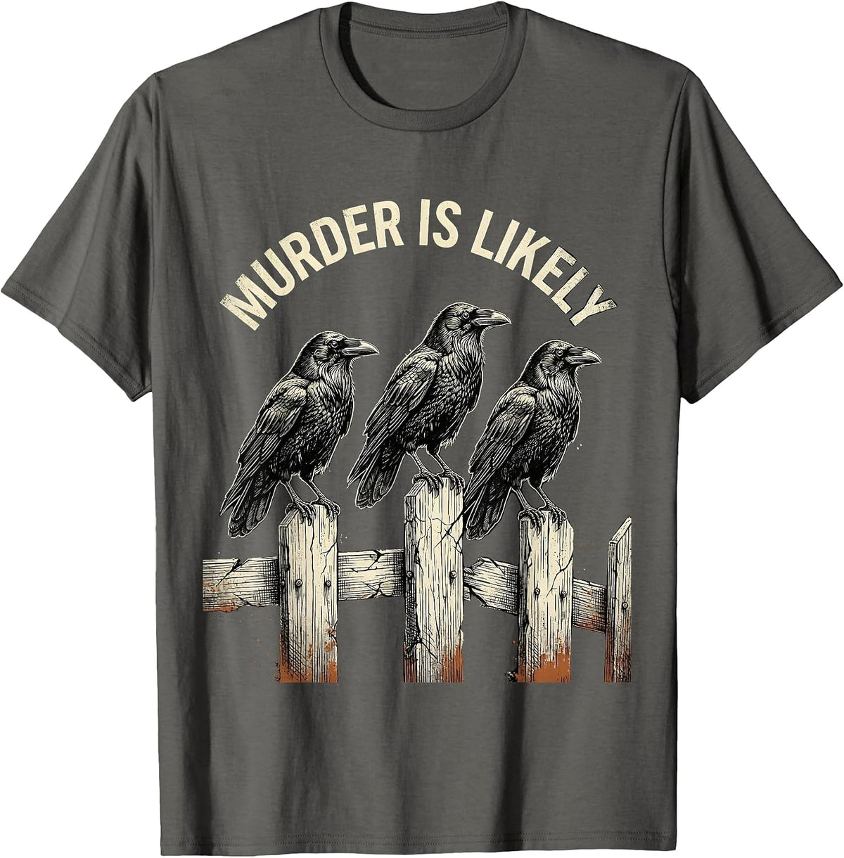 Men's Murder Is Likely Distressed Crow Raven Dark Humor Gothic T-Shirt - Asphalt Grey