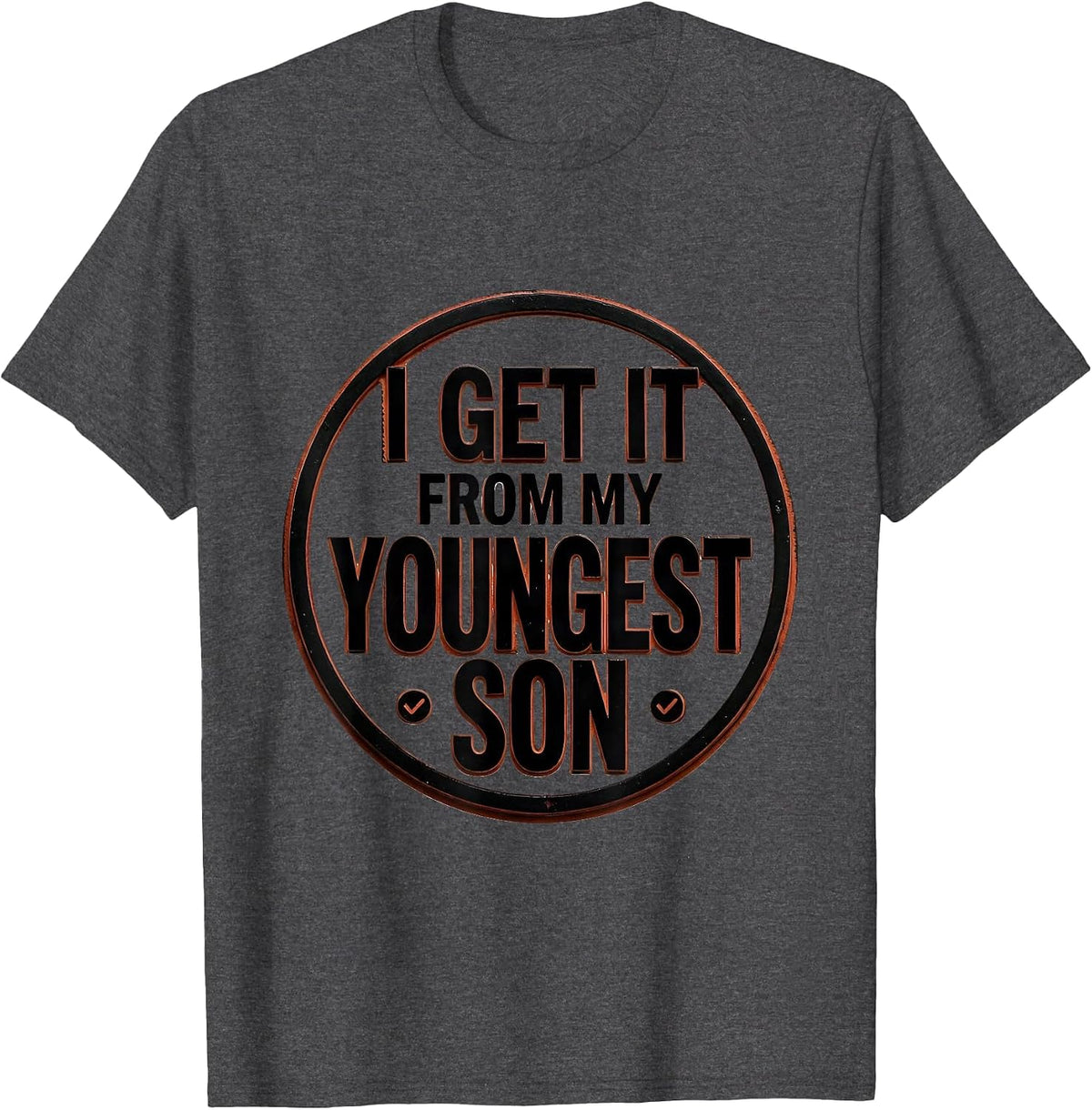 Men's I Get It From My Youngest Son Funny Parent Child Gift Humor T-Shirt - Dark Heather Grey