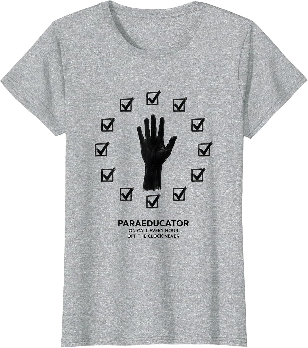 Paraeducator: On Call Every Hour, Off The Clock Never T-Shirt - Heather Grey