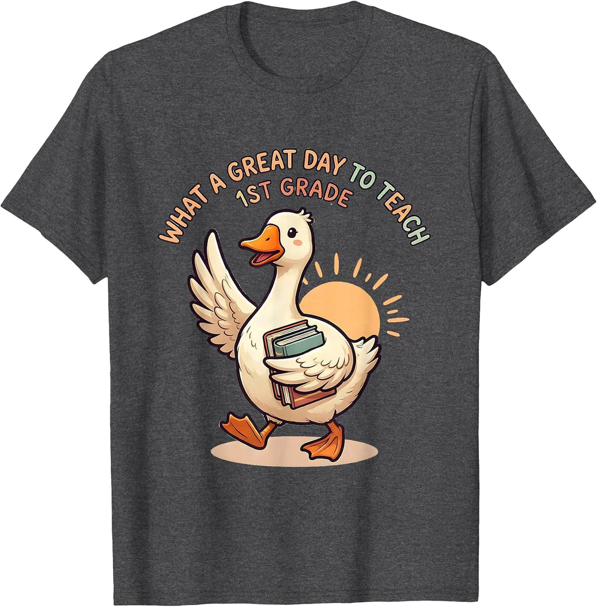 Men's What A Great Day To Teach 1st Grade Cute Goose Teacher Back T-Shirt - Dark Heather Grey