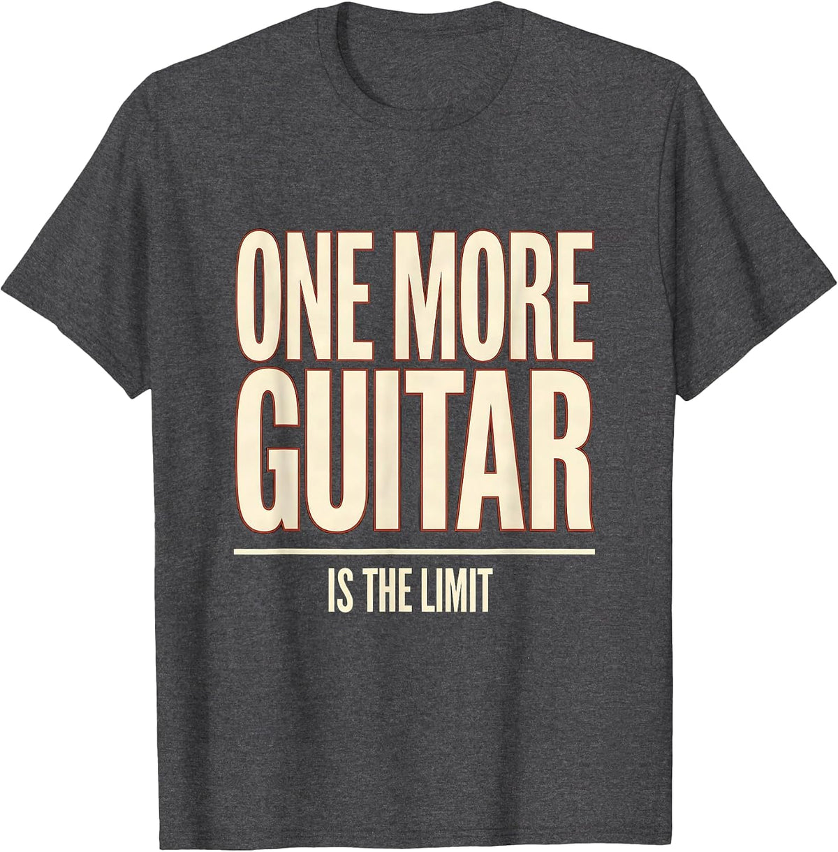 One More Guitar Is The Limit Funny Guitarist Rock Music Gift T-Shirt - Dark Heather Grey