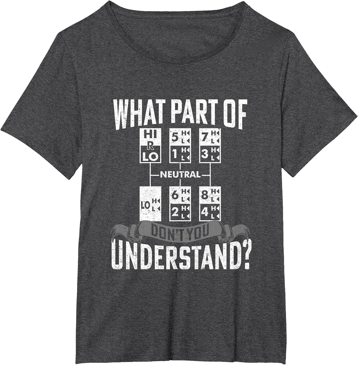 Funny Trucker Saying for Men Women Trucker Semi Truck Driver T-Shirt - Dark Heather Grey