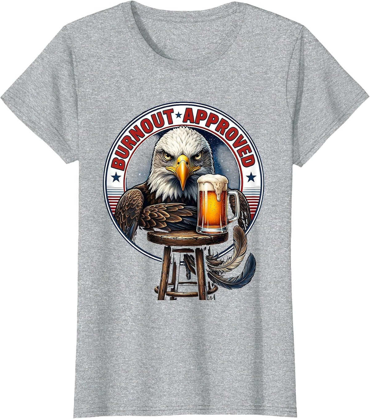 Burnout Approved Patriotic Bald Eagle Drinking Humor T-Shirt - Heather Grey