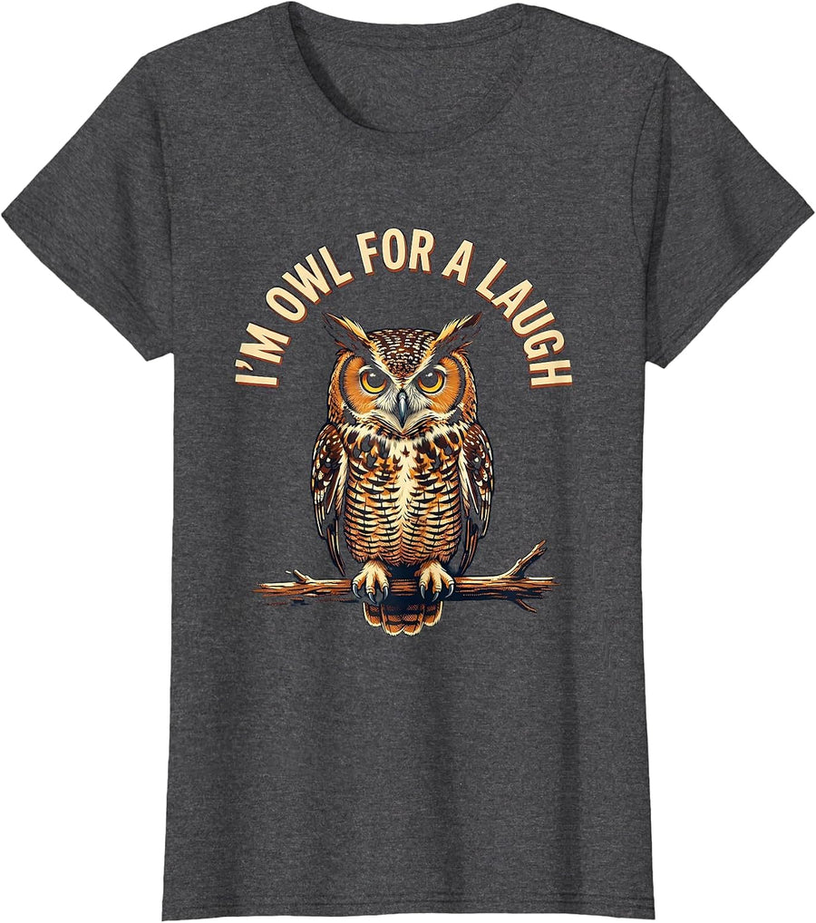 Women's I'm Owl For A Laugh Vintage Owl Lover Funny Sarcastic Humor T-Shirt - Dark Heather Grey