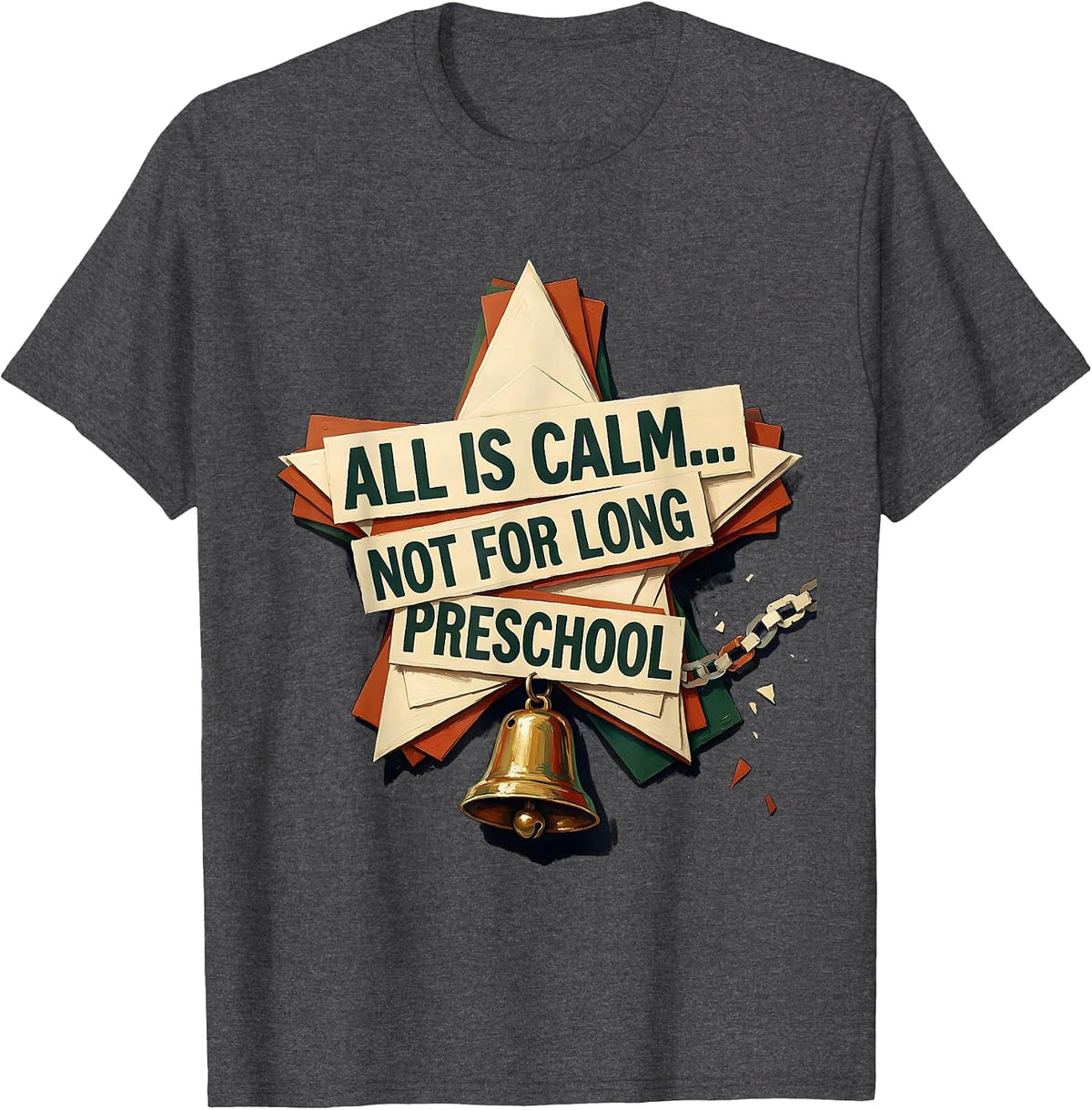 All Is Calm Not For Long Preschool Funny Teacher Christmas T-Shirt - Dark Heather Grey