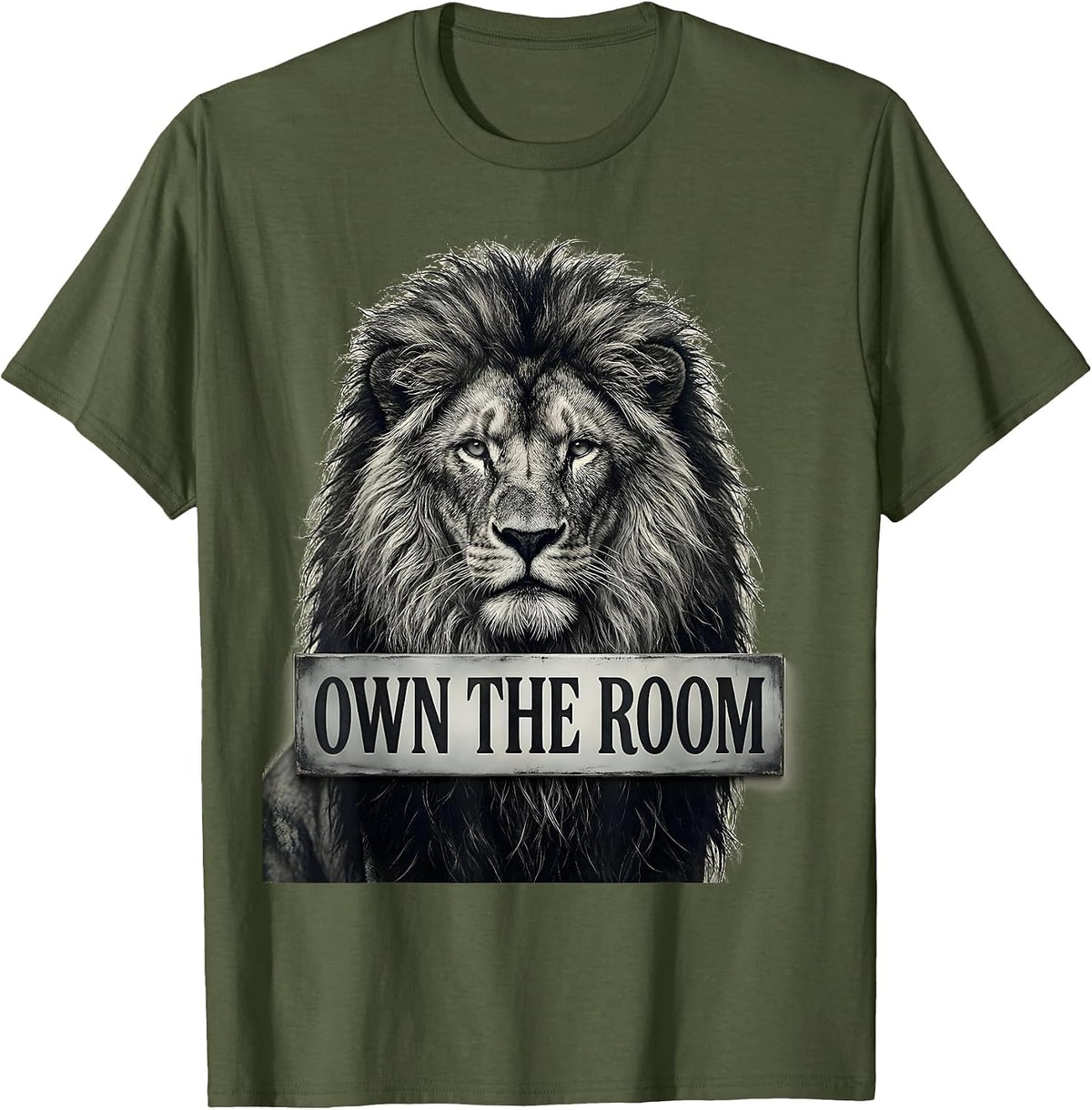 Own the Room Bold Statement Design T-Shirt - Olive Green