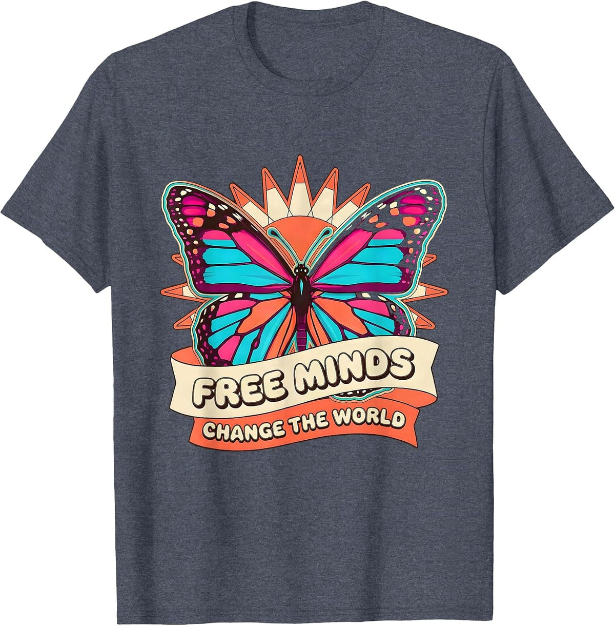 Free Minds Change The World Freedom Design T-Shirt - Heather Blue