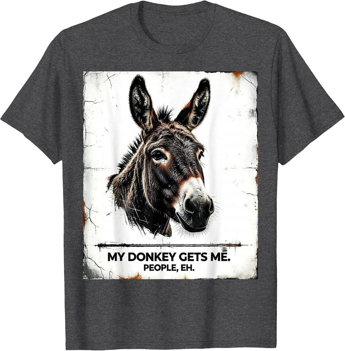 Men's My Donkey Gets Me People Eh Funny Mule Lover Retro T-Shirt - Dark Heather Grey