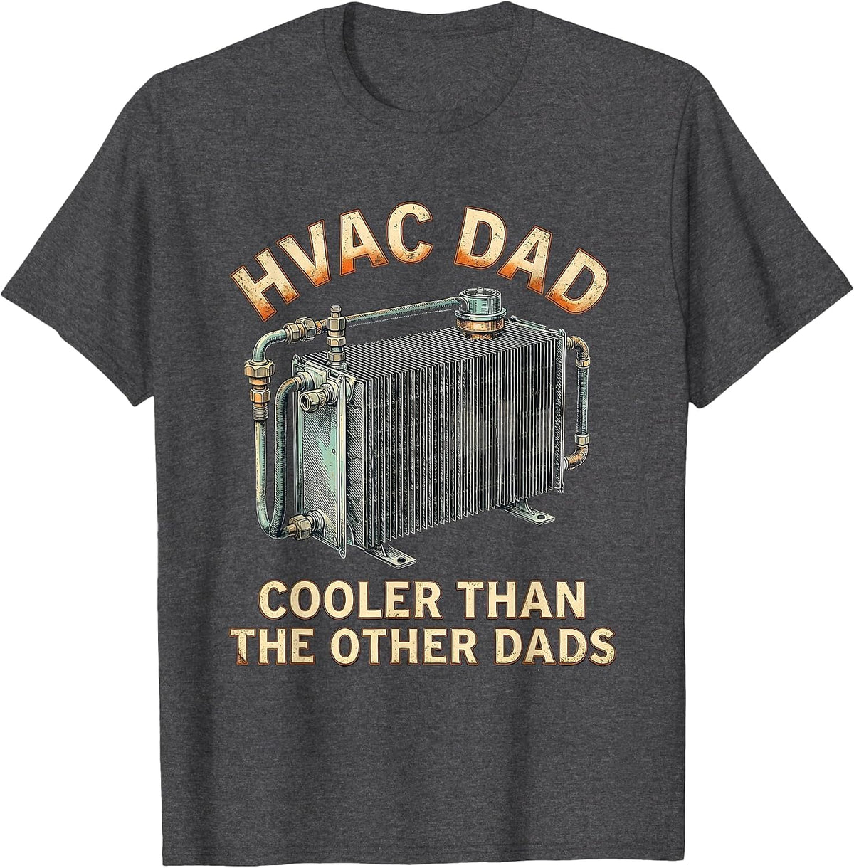 HVAC DAD COOLER THAN THE OTHER DADS Funny HVAC Technician T-Shirt - Dark Heather Grey