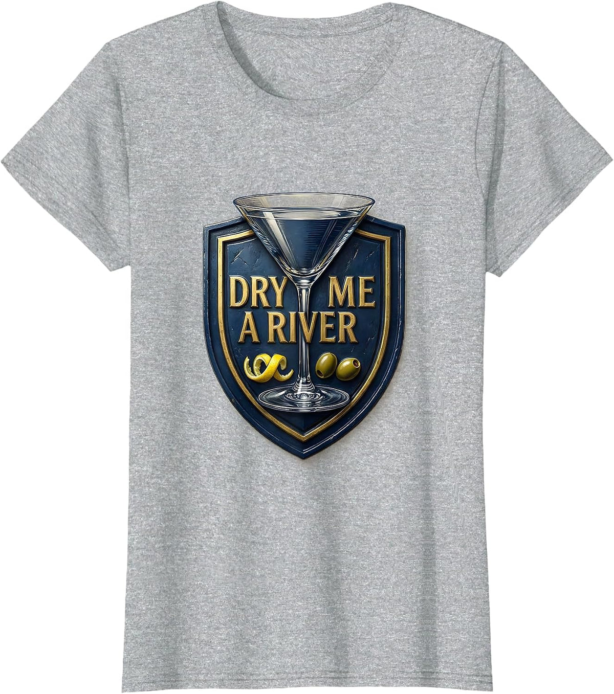 Women's Dry Me A River Funny Martini Lover Cocktail Humor T-Shirt - Heather Grey