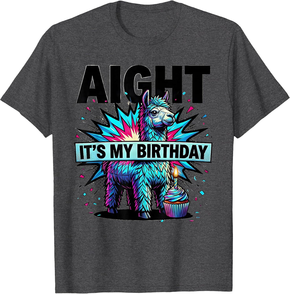 Men's Aight Its My Birthday Funny Llama Pinata Birthday Boy Party T-Shirt - Dark Heather Grey