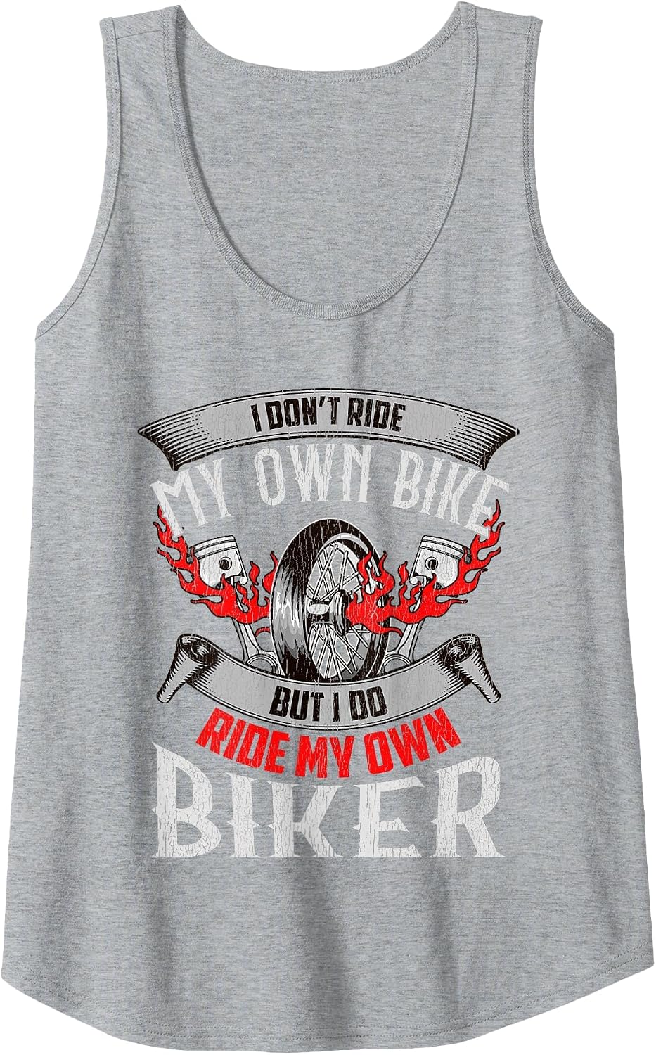 I Don't Ride My Own Bike Ride My Own Biker Motorcycle Women Tank Top - Heather Grey
