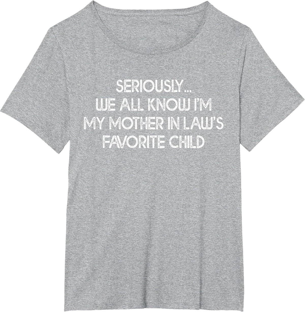 I'm My Mother in Law's Favorite Child Funny Son Daughter T-Shirt - Heather Grey