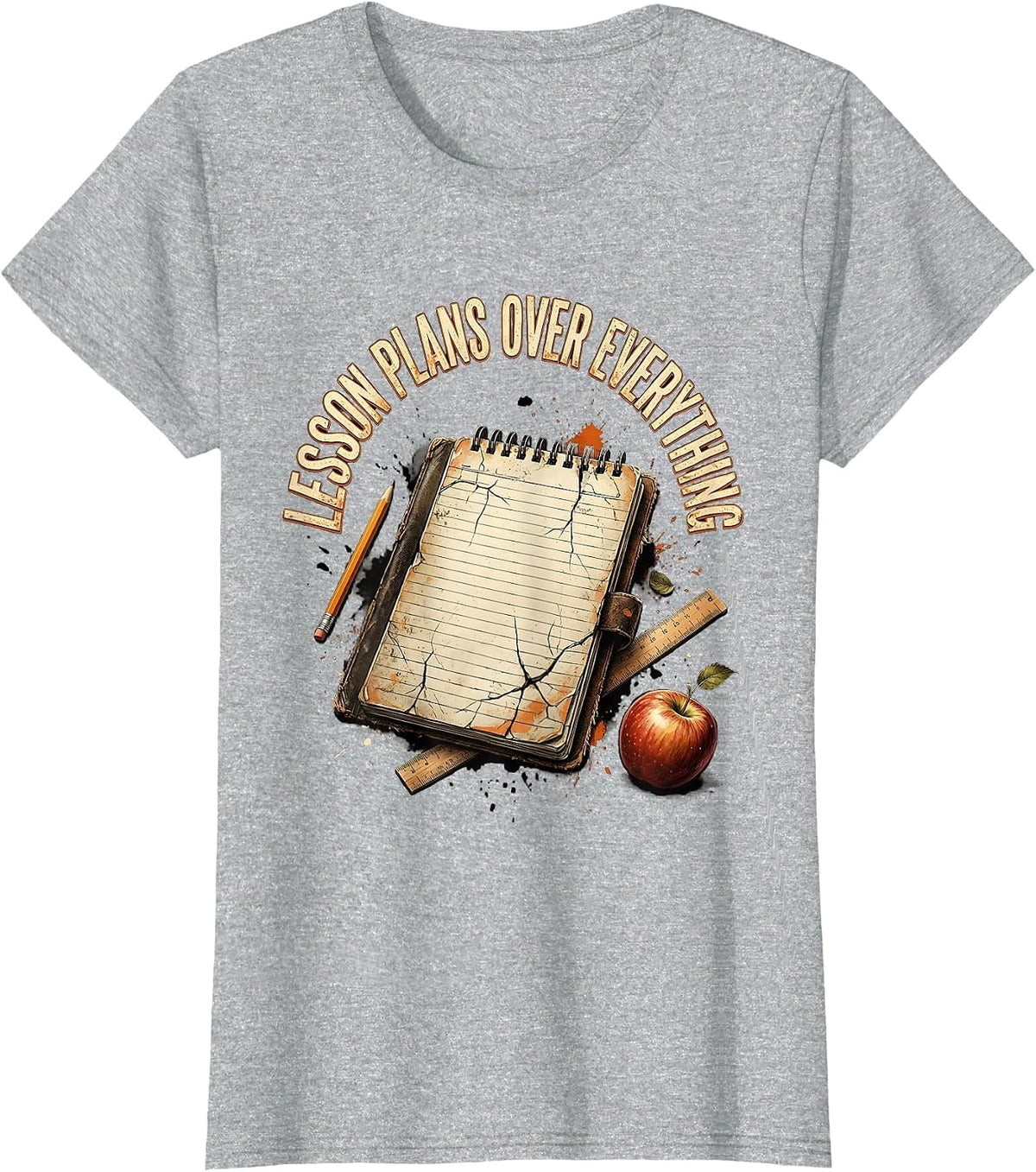 Lesson Plans Over Everything Elementary Teacher T-Shirt - Heather Grey