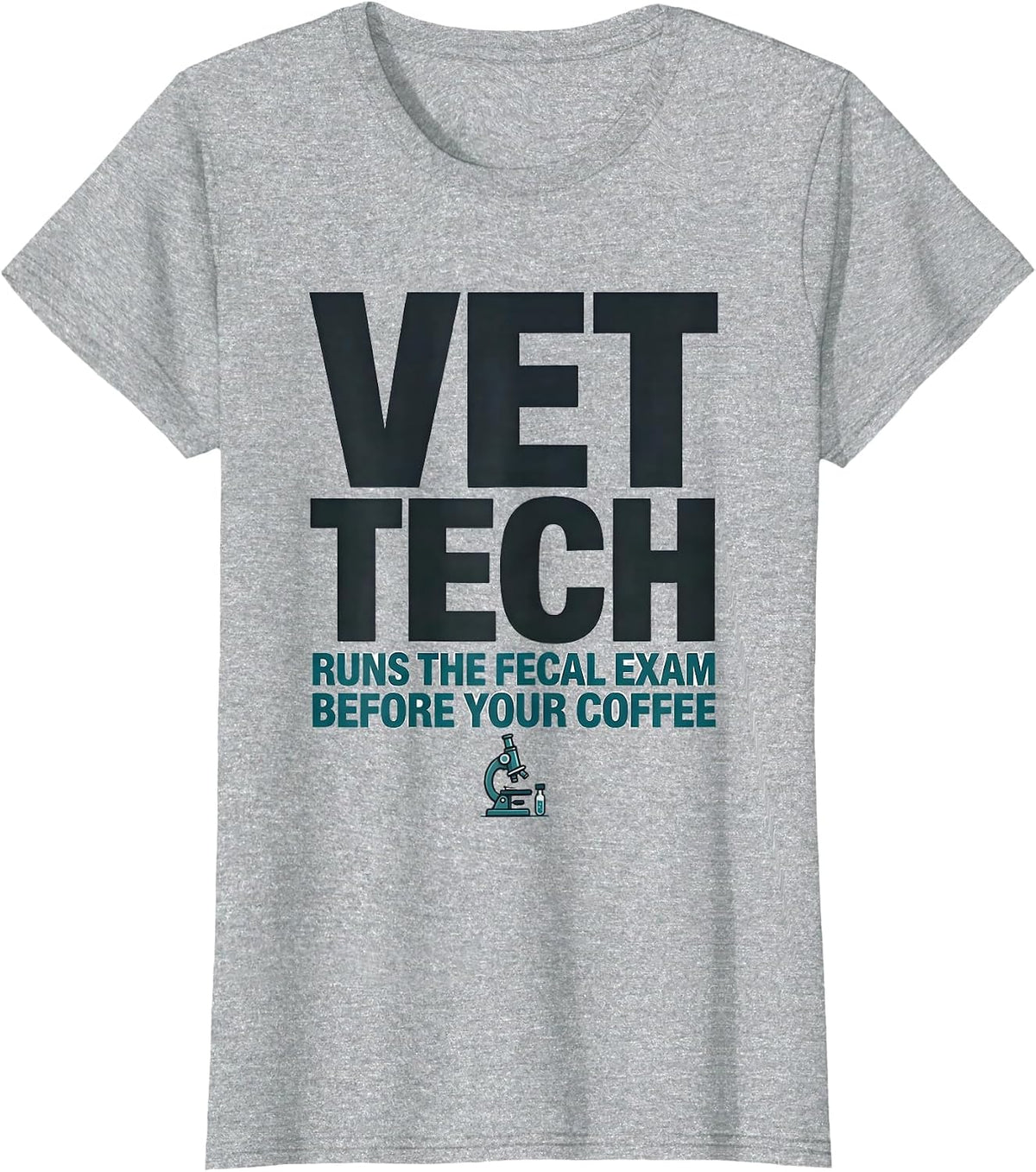 Vet Tech: Runs The Fecal Exam Before Your Coffee Humor T-Shirt - Heather Grey