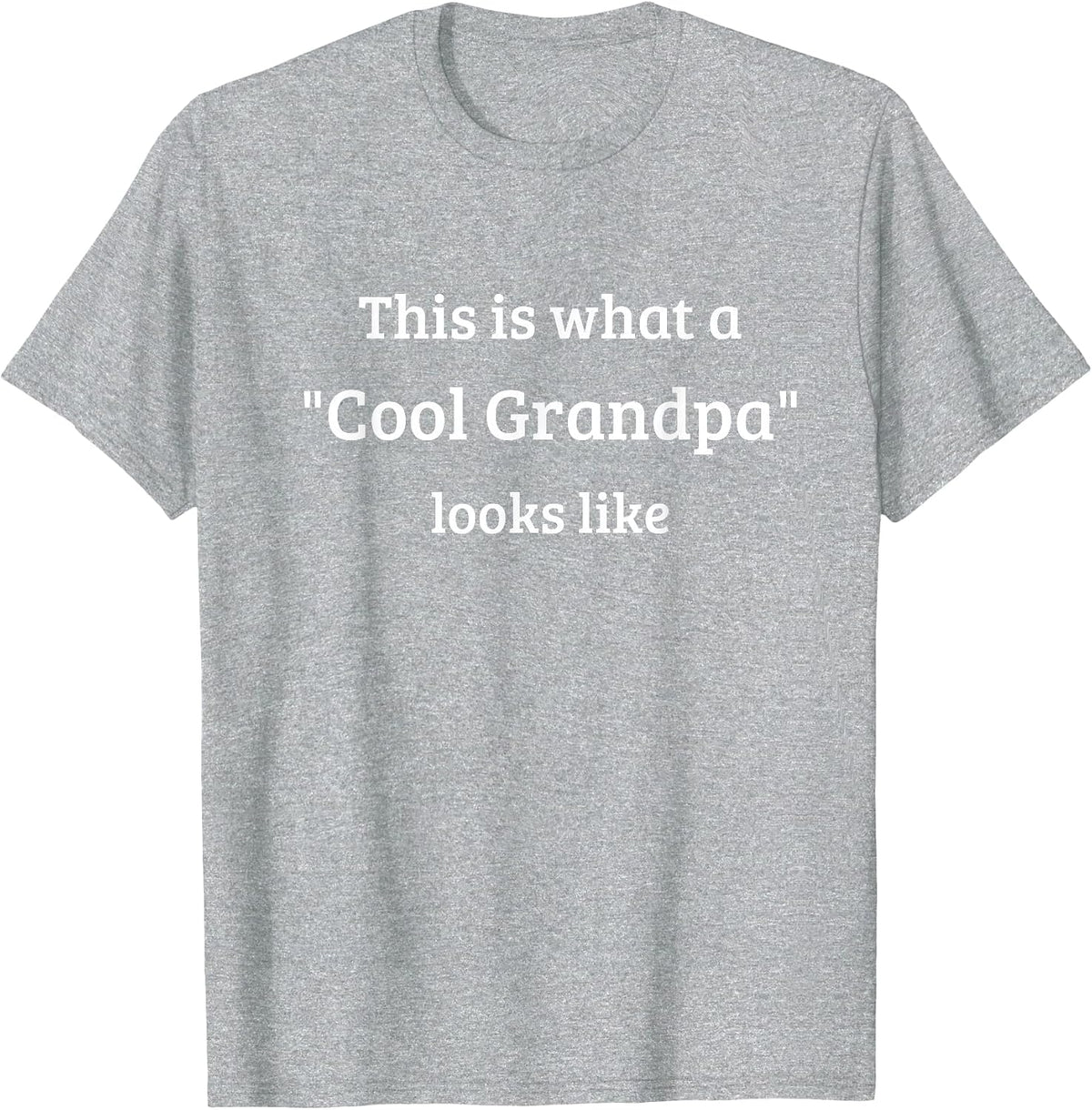This is What a Cool Grandpa Looks Like T-Shirt - Heather Grey