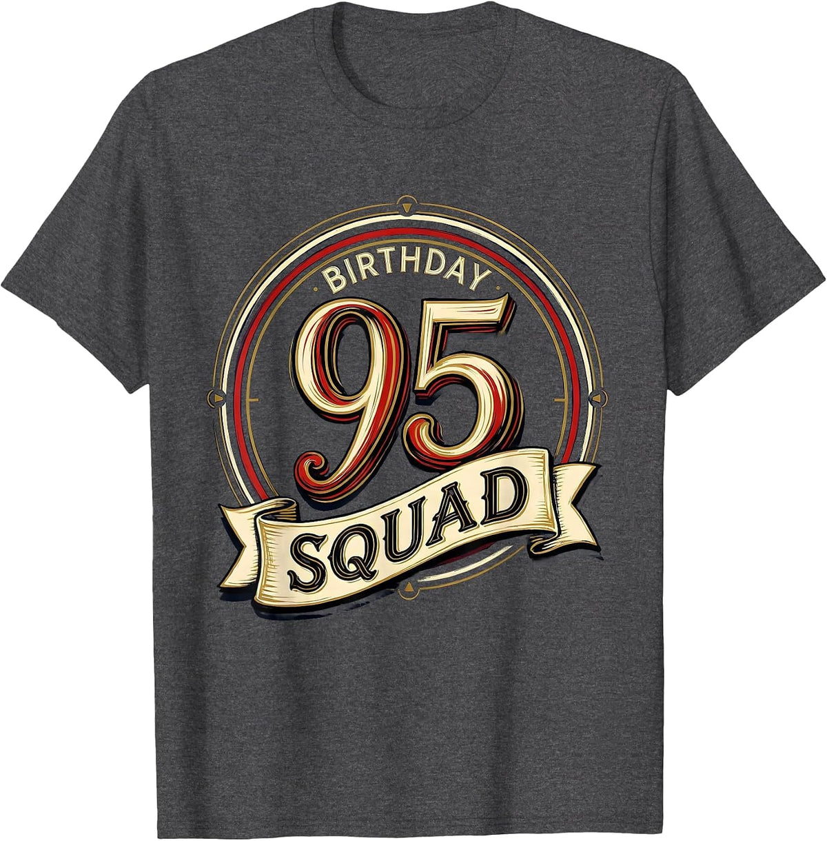 95th Birthday Squad Sign Painter Showcard Family Group Party T-Shirt - Dark Heather Grey