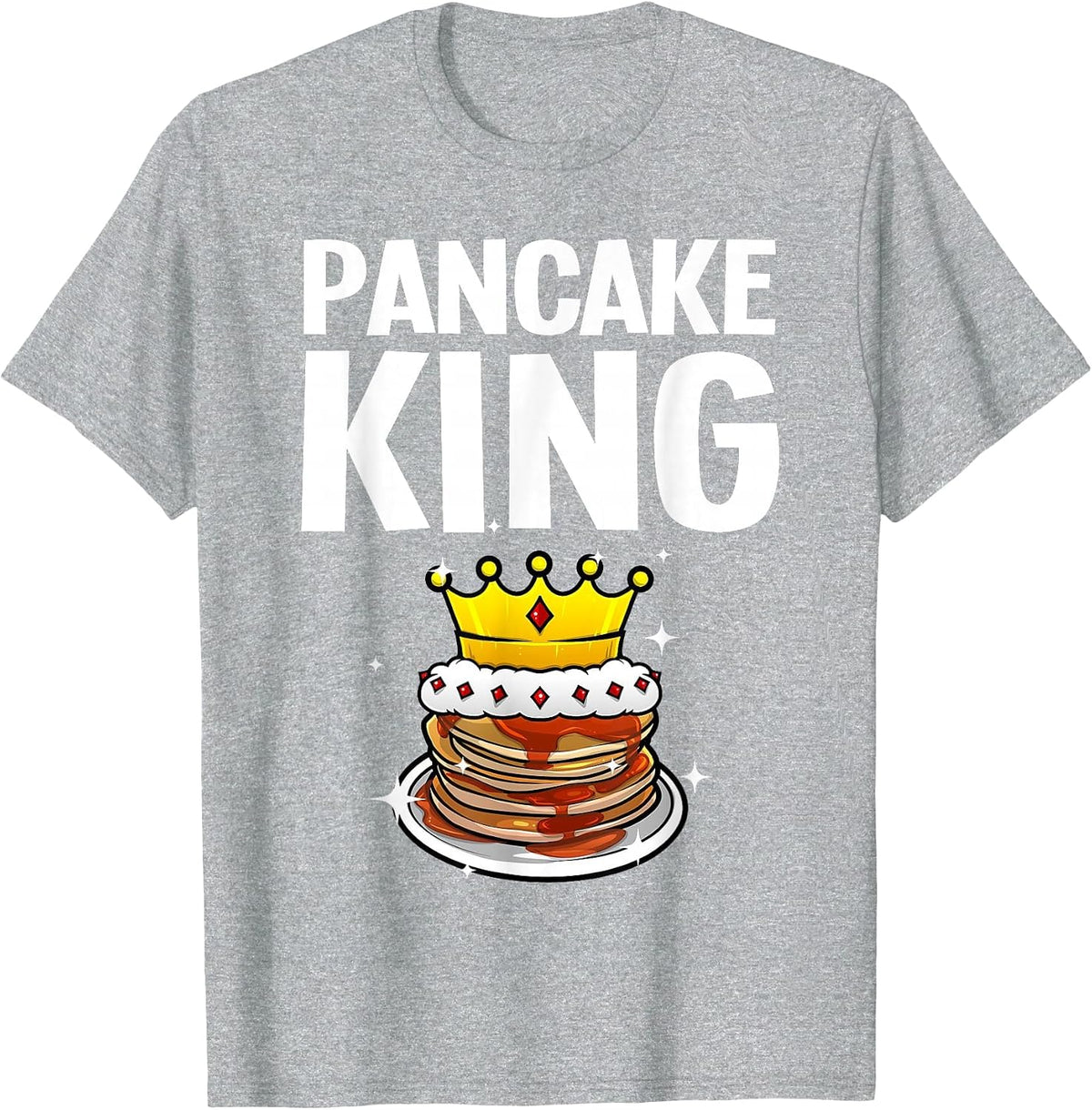 Funny Pancake King Design for Pancake Lover Men Dad Boys T-Shirt - Heather Grey