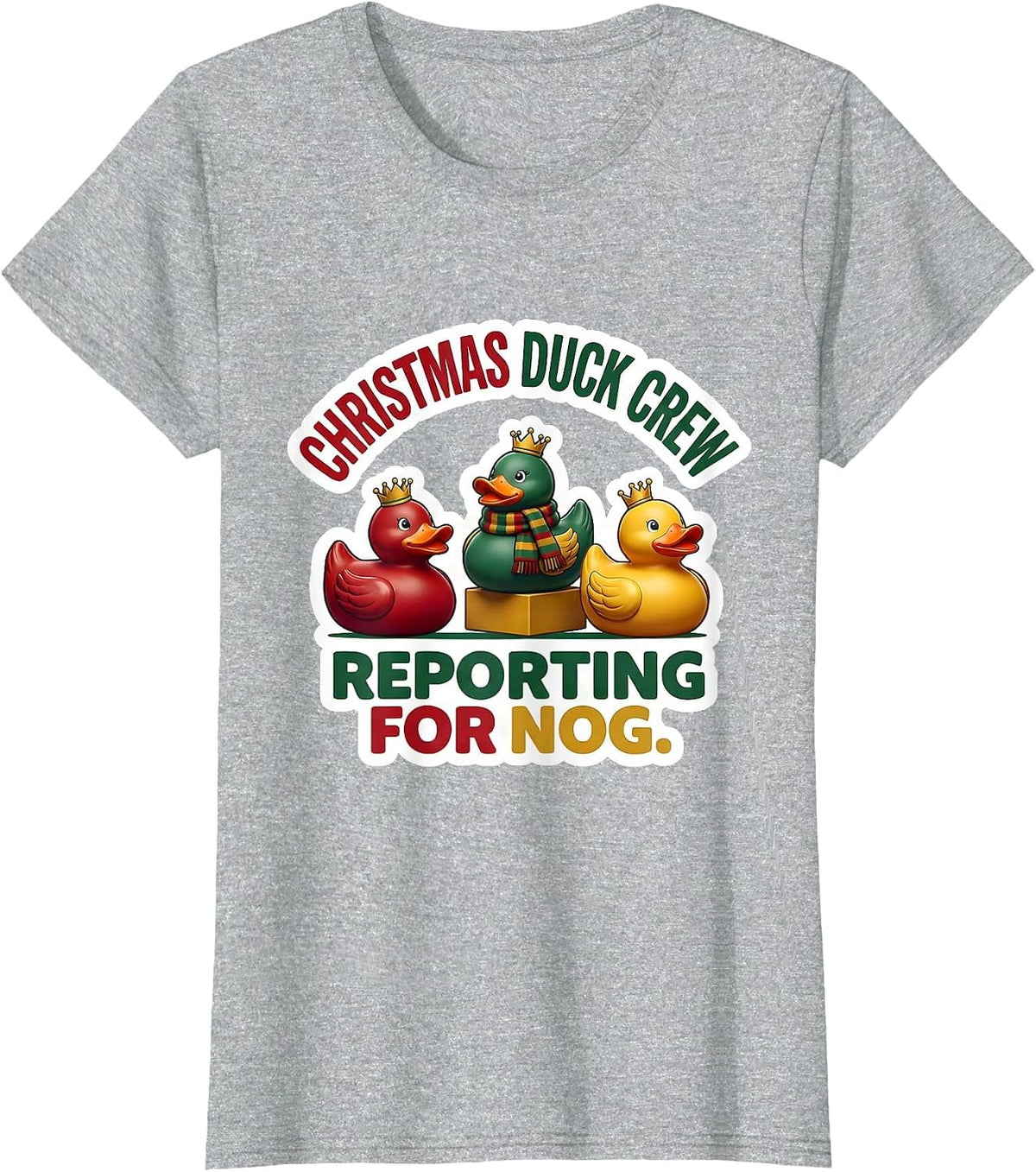 Christmas Duck Crew Reporting for Nog Funny Duck Lover T-Shirt - Heather Grey