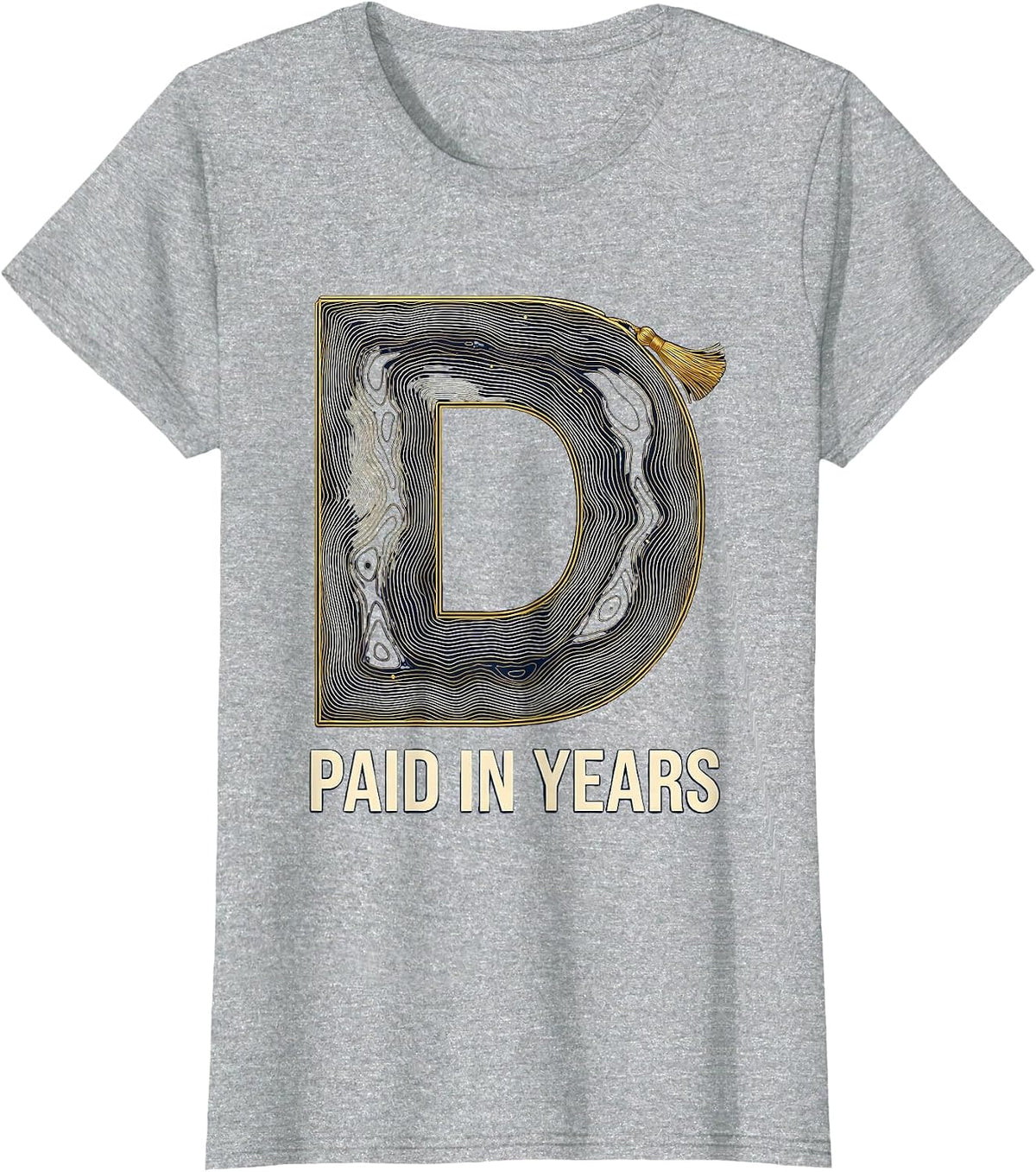 Paid In Years Topographic Contour PhD Doctorate Graduation T-Shirt - Heather Grey