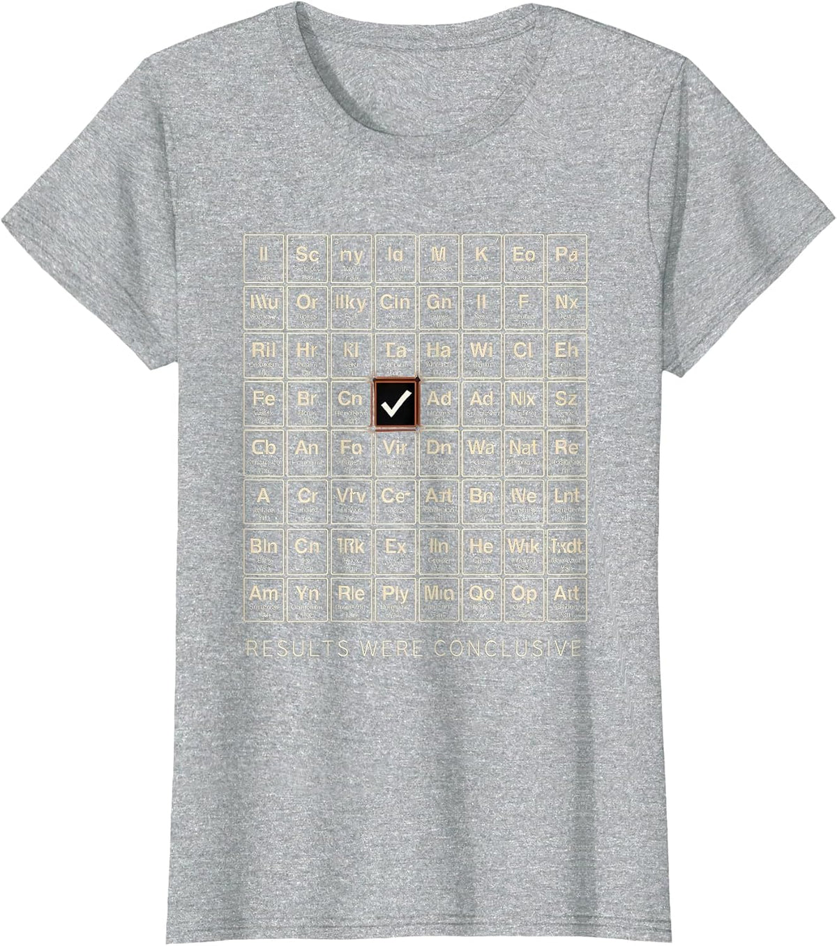 Women's Results Were Conclusive Funny Periodic Table Chemistry T-Shirt - Heather Grey