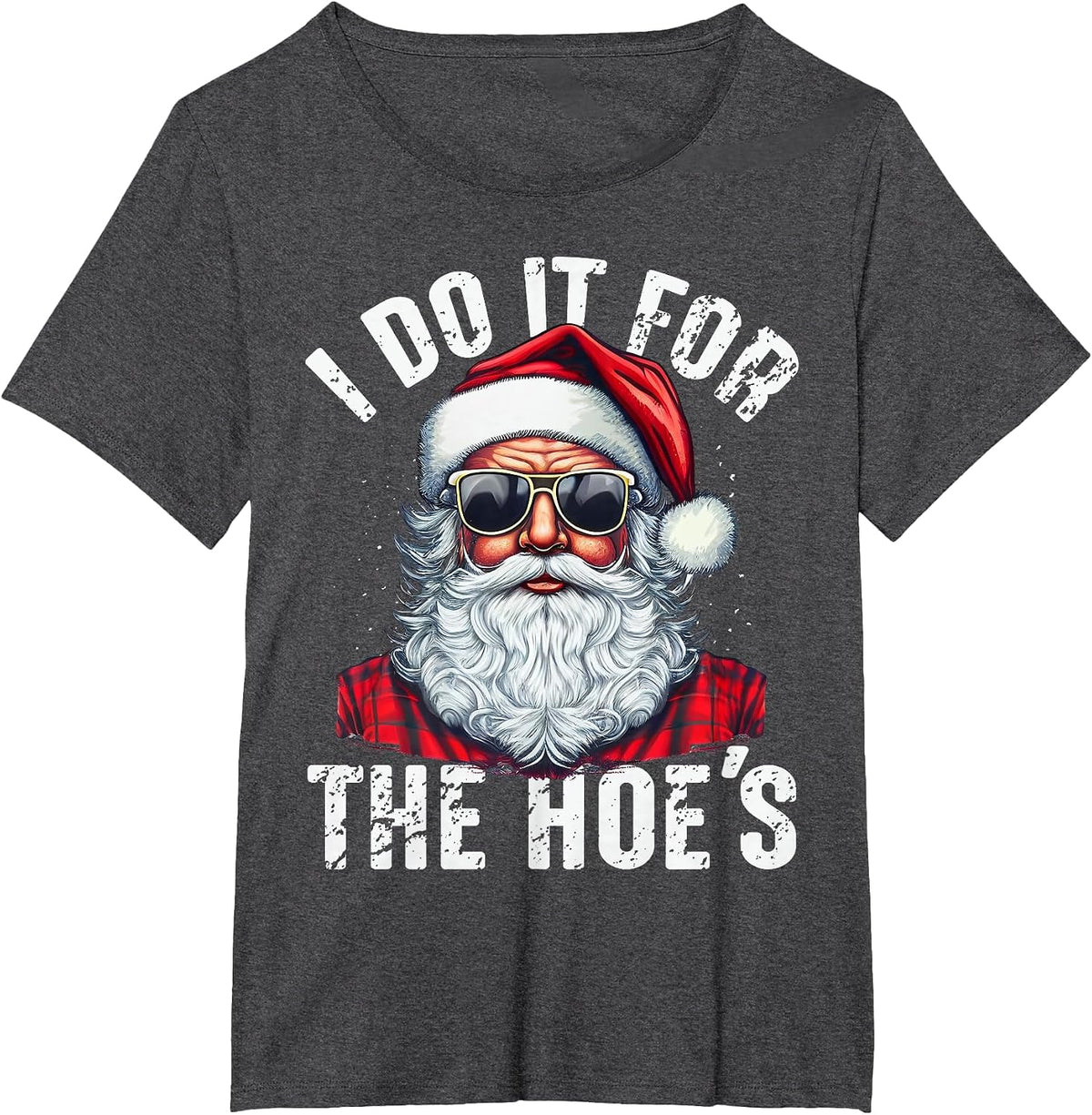 I Do It for The Hoes Funny Santa Claus Face Sunglasses Xmas T-Shirt - Dark Heather Grey