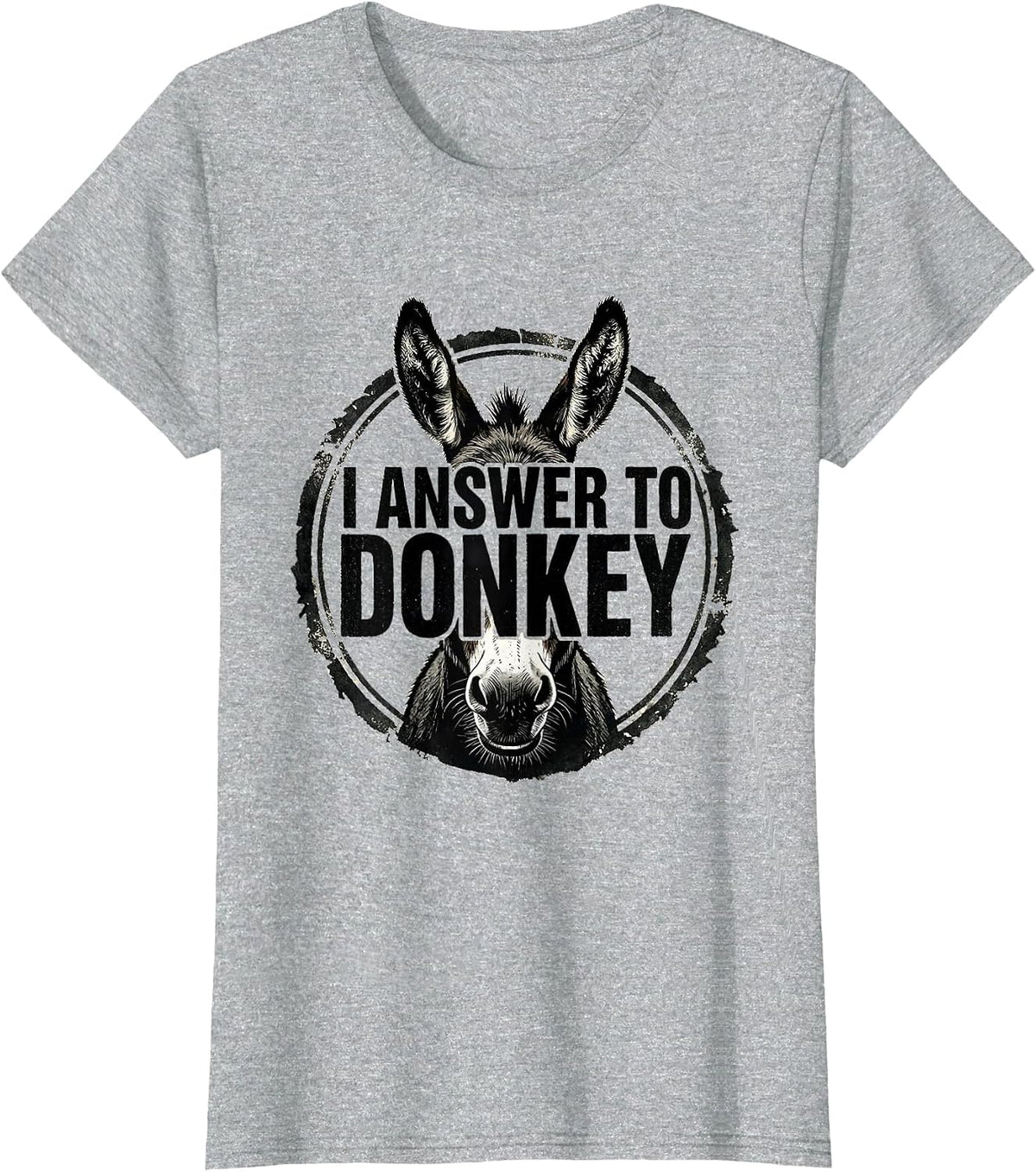 Women's I Answer To Donkey Funny Donkey Costume Novelty Humor T-Shirt - Heather Grey