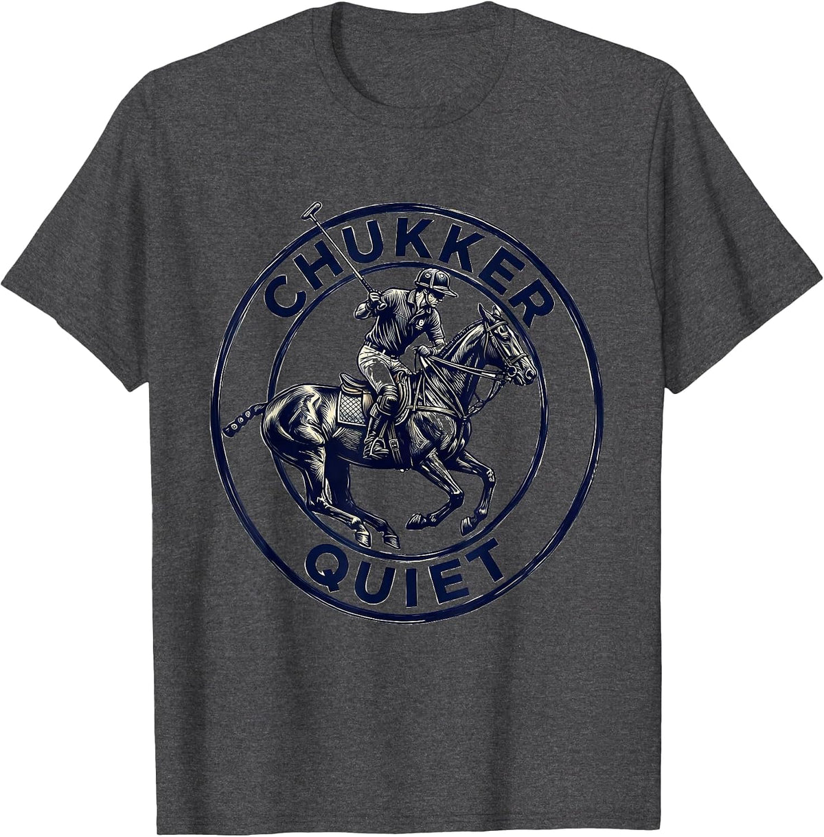 Chukker Quiet Vintage Polo Player Equestrian Sport Fan T-Shirt - Dark Heather Grey