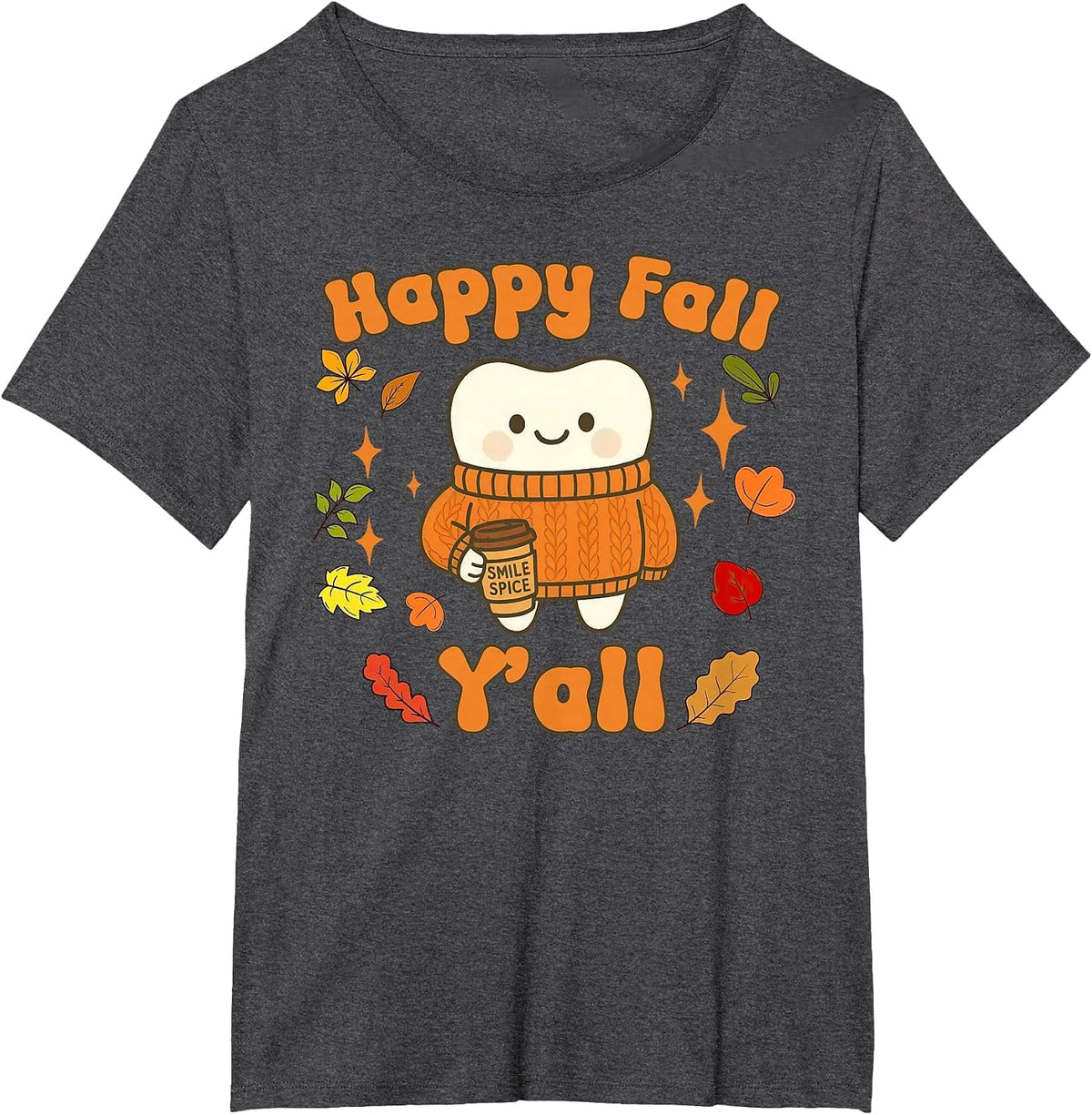 Happy Fall Yall Dental Assistant Hygienist Dentist Autumn T-Shirt - Dark Heather Grey
