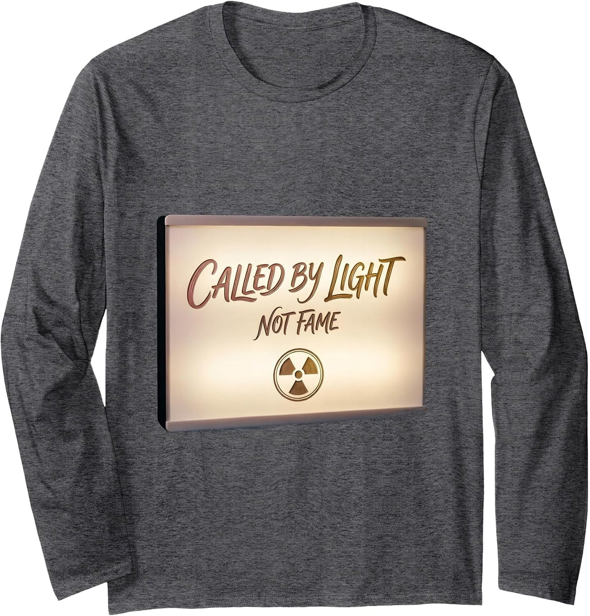 Called By Light Not Fame Rad Tech Vocation Design Long Sleeve T-Shirt - Adult Unisex Dark Heather Grey