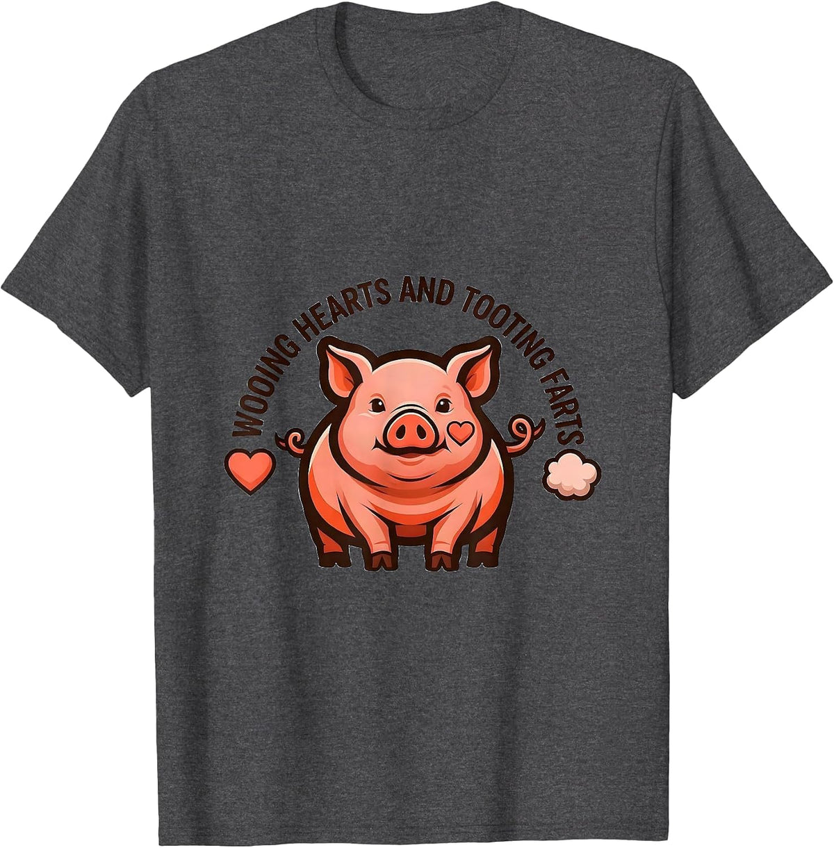 Wooing Hearts And Tooting Farts Funny Pet Lover Gift T-Shirt - Dark Heather Grey
