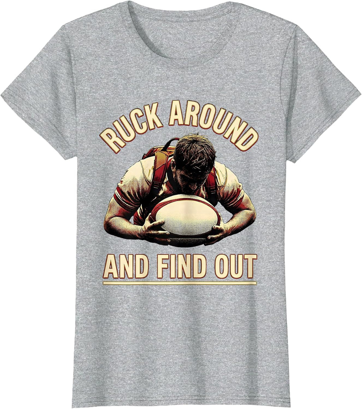 Ruck Around And Find Out Funny Rugby Player Coach Fan Gift T-Shirt - Heather Grey