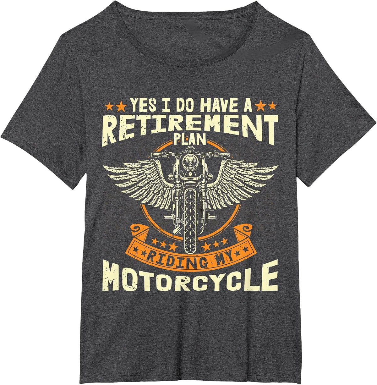 Yes, I Have a Retirement Plan When I Ride My Motorcyclist T-Shirt - Dark Heather Grey