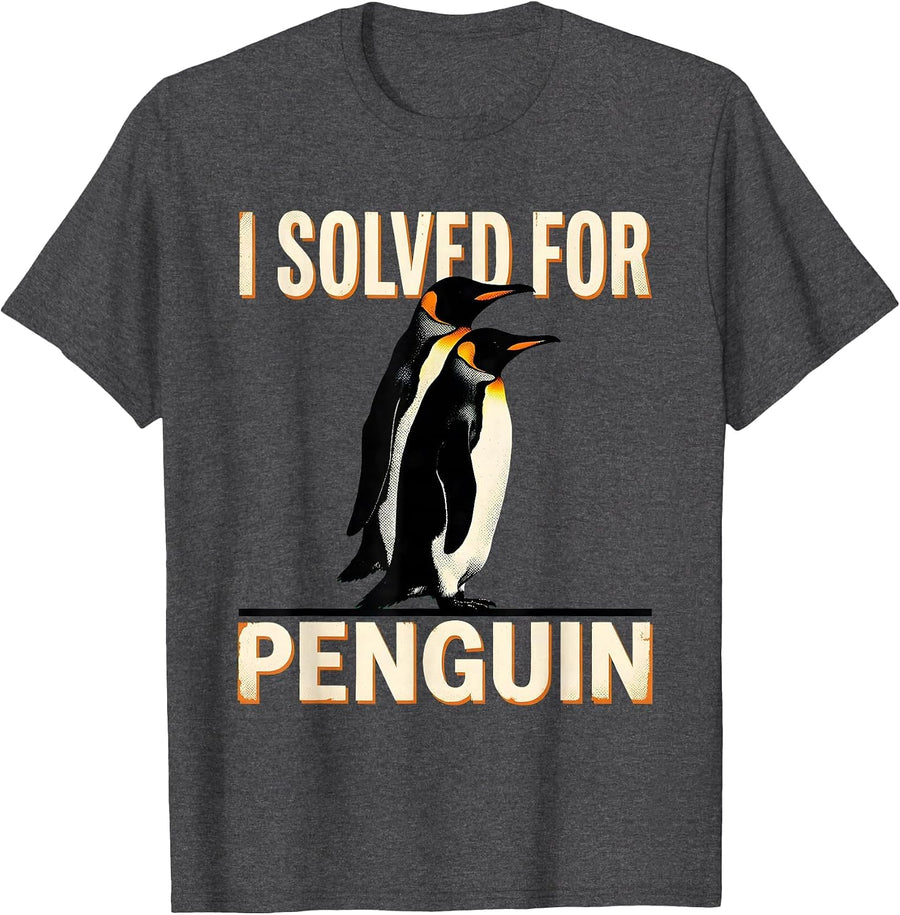 Men's I Solved For Penguin Funny Penguin Lover Animal Humor Gift T-Shirt - Dark Heather Grey