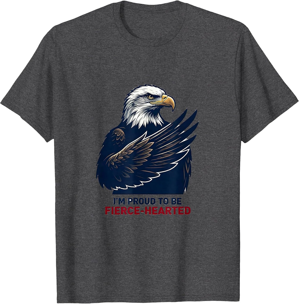 Men's I'm Proud To Be Fierce-Hearted Patriotic Eagle Fan Vintage T-Shirt - Dark Heather Grey