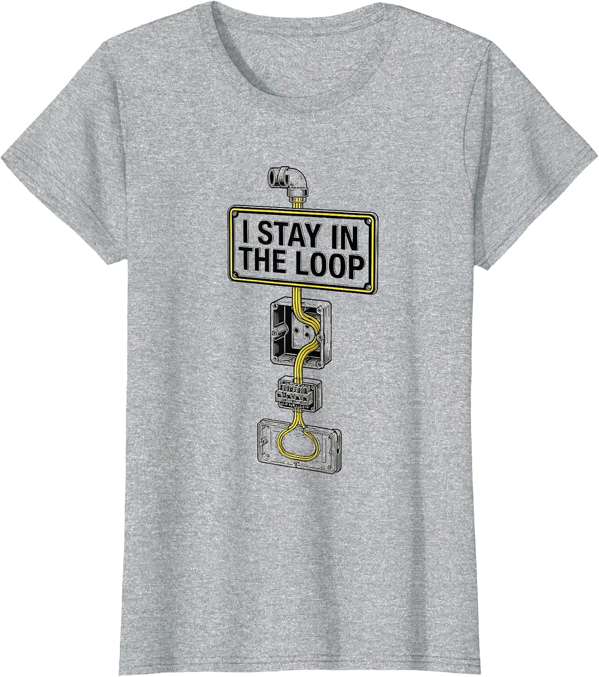 Women's I Stay In The Loop Funny Electrician Skeleton Trade Humor T-Shirt - Heather Grey