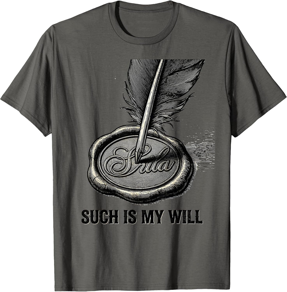 Such Is My Will Vintage Shakespeare Literary Humor Theatre T-Shirt - Asphalt Grey