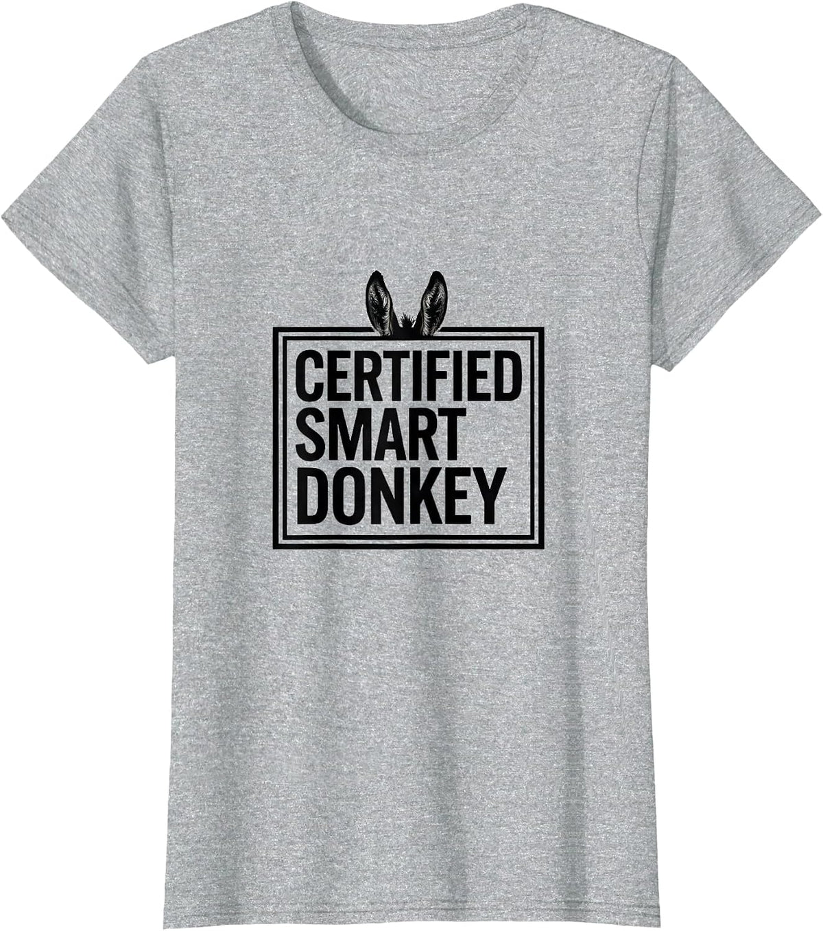 Women's Certified Smart Donkey Funny Animal Humor Novelty Donkey T-Shirt - Heather Grey