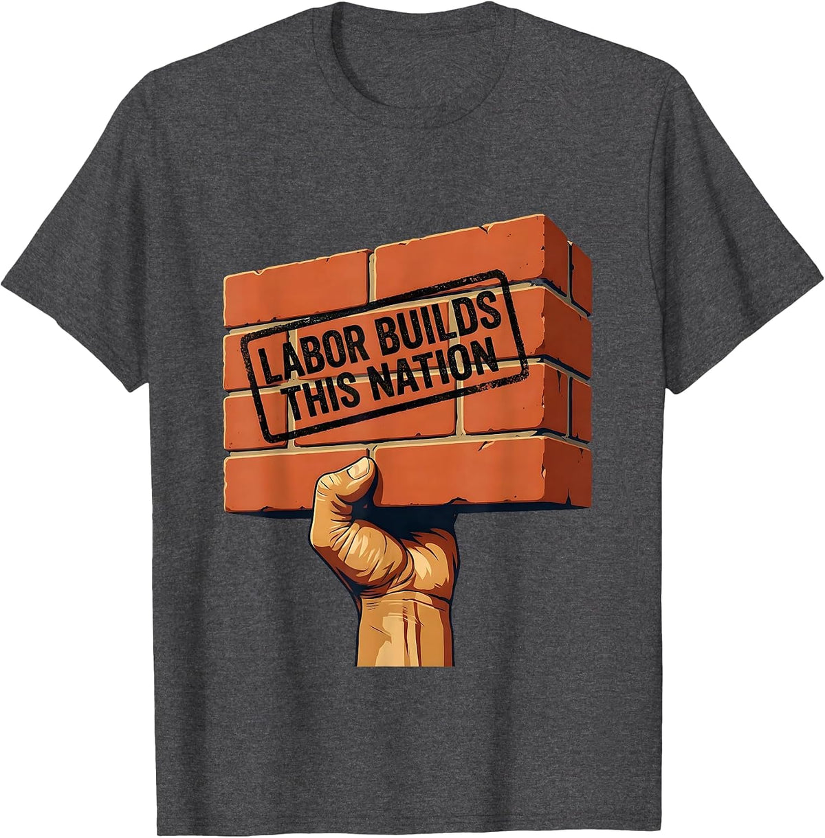 Labor Builds This Nation Equal Rights Design T-Shirt - Dark Heather Grey