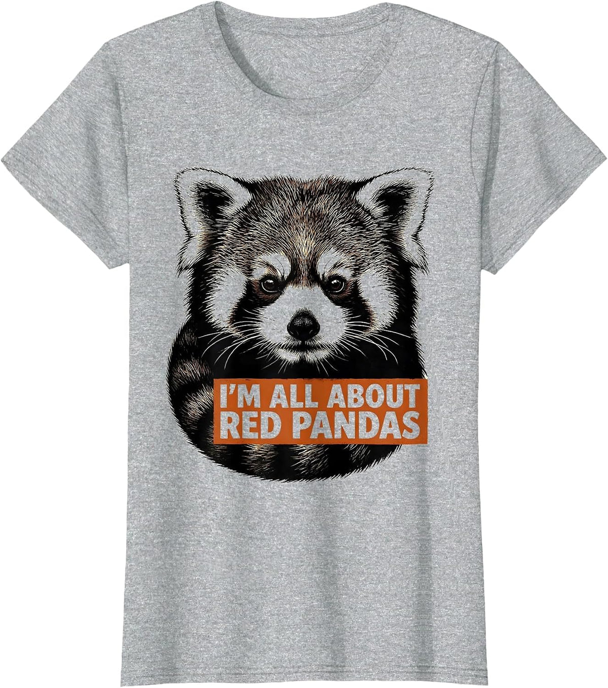 I'm All About Red Pandas Cute Animal Lover Gift T-Shirt - Heather Grey