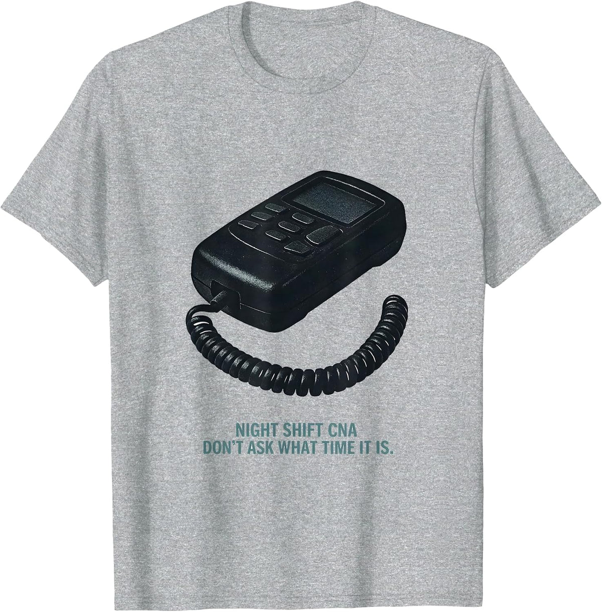 Men's Night Shift CNA Don't Ask What Time It Is Humor T-Shirt - Heather Grey