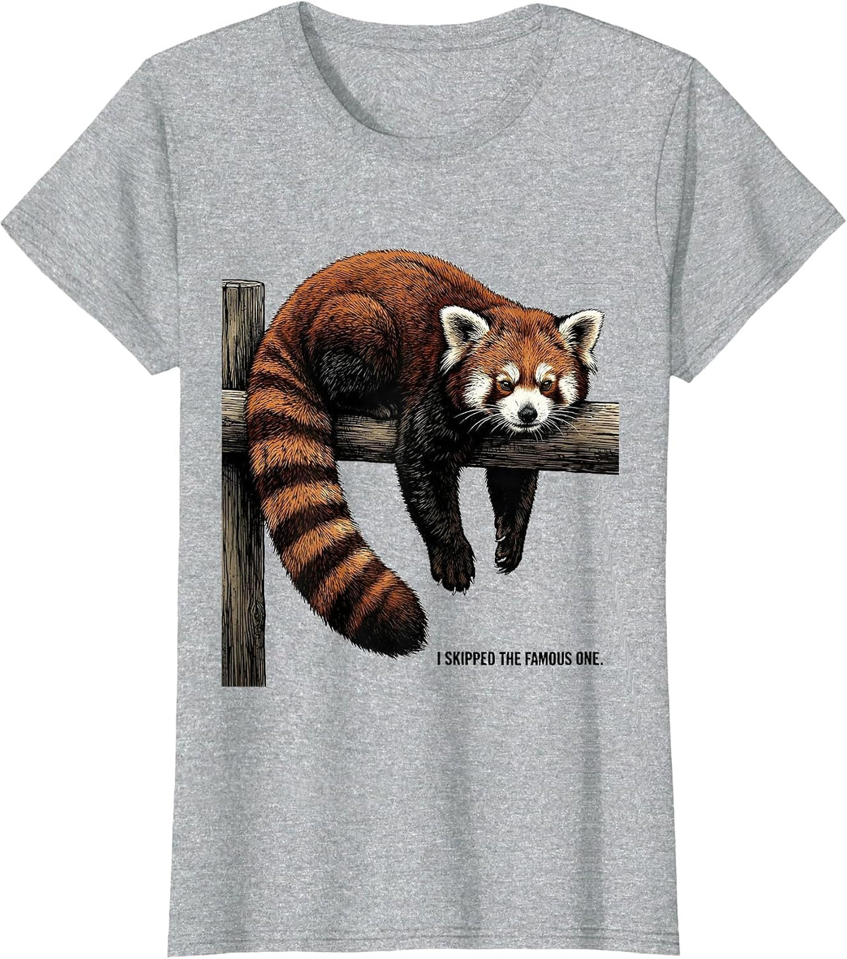 I Skipped The Famous One Funny Red Panda Animal Lover Humor T-Shirt - Heather Grey