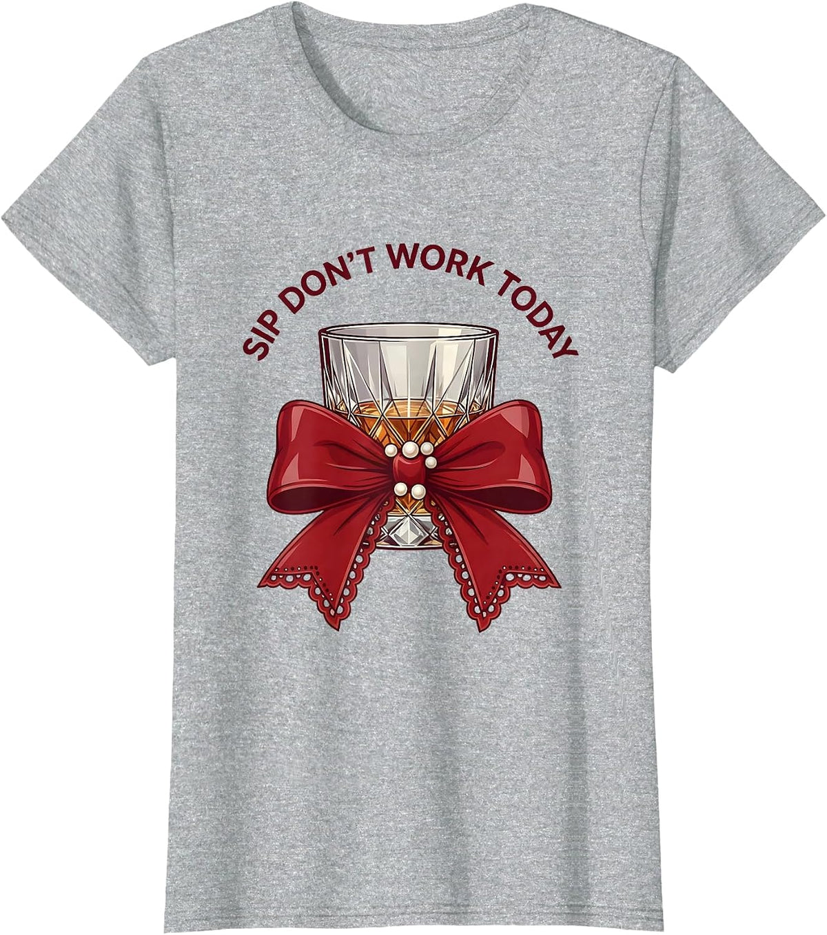 Women's Whiskey Lover Labor Day Sip Don't Work Today T-Shirt - Heather Grey