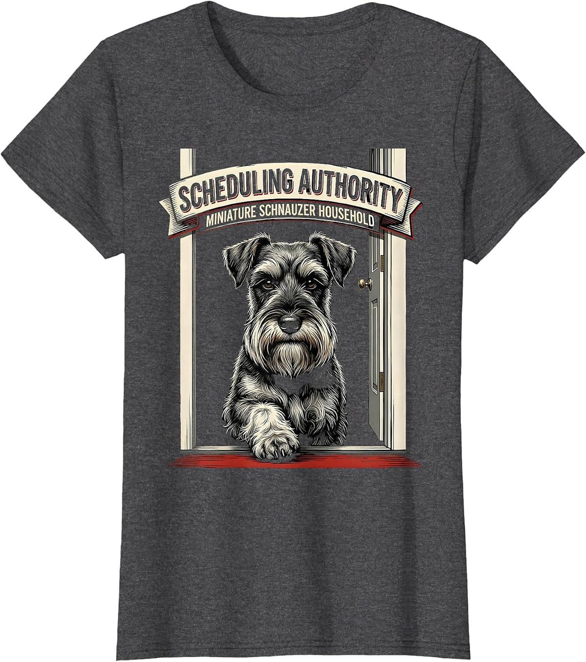 Women's Scheduling Authority Miniature Schnauzer Household T-Shirt - Dark Heather Grey