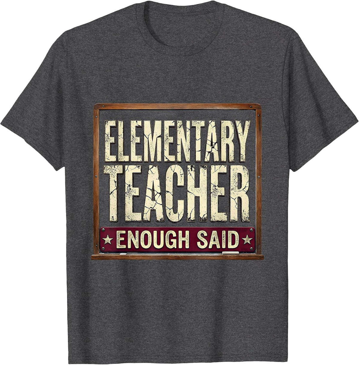 Men's Elementary Teacher Enough Said Educator Design T-Shirt - Dark Heather Grey