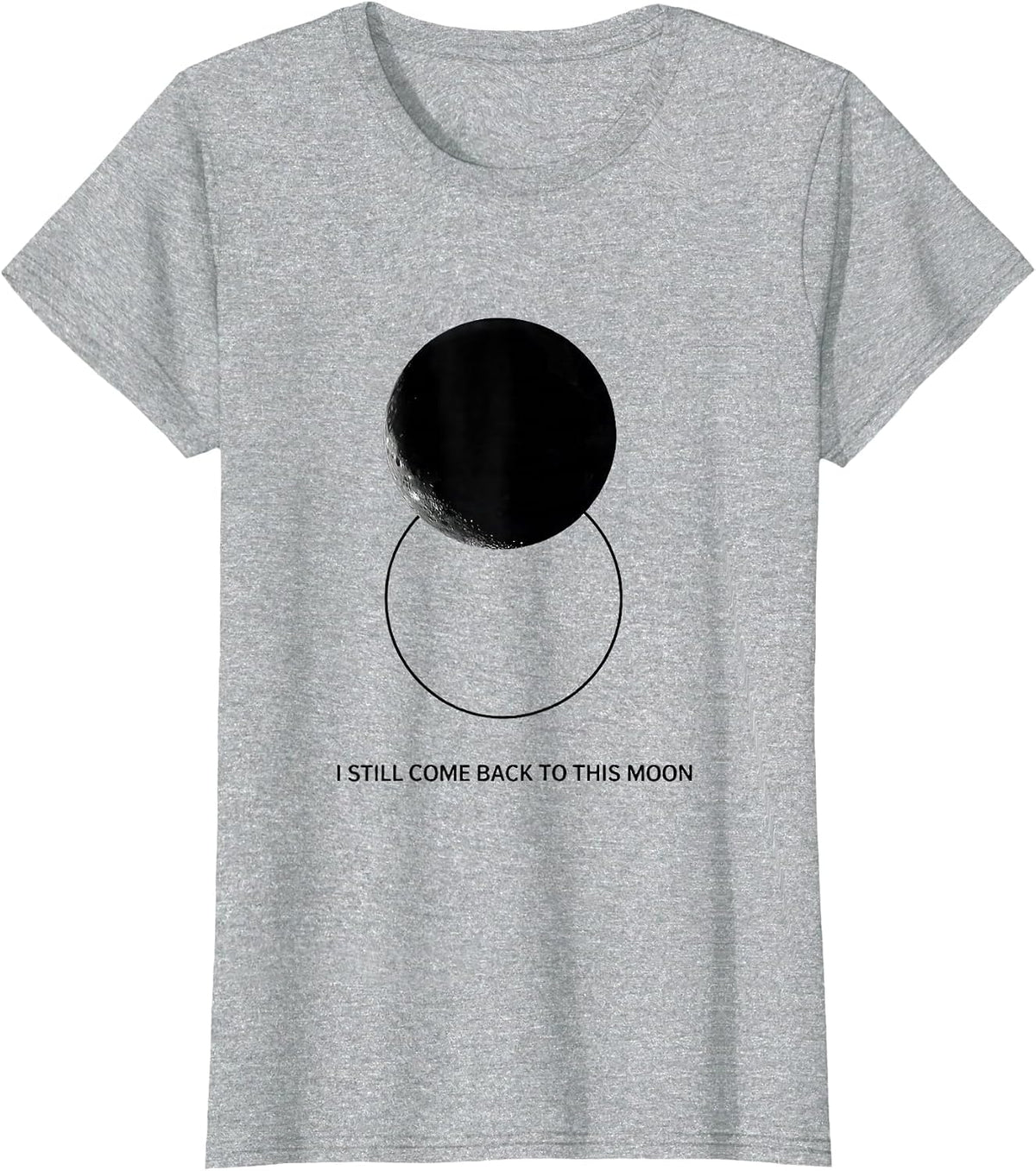 Women's I Still Come Back To This Moon Celestial Astronomy Nostalgia T-Shirt - Heather Grey