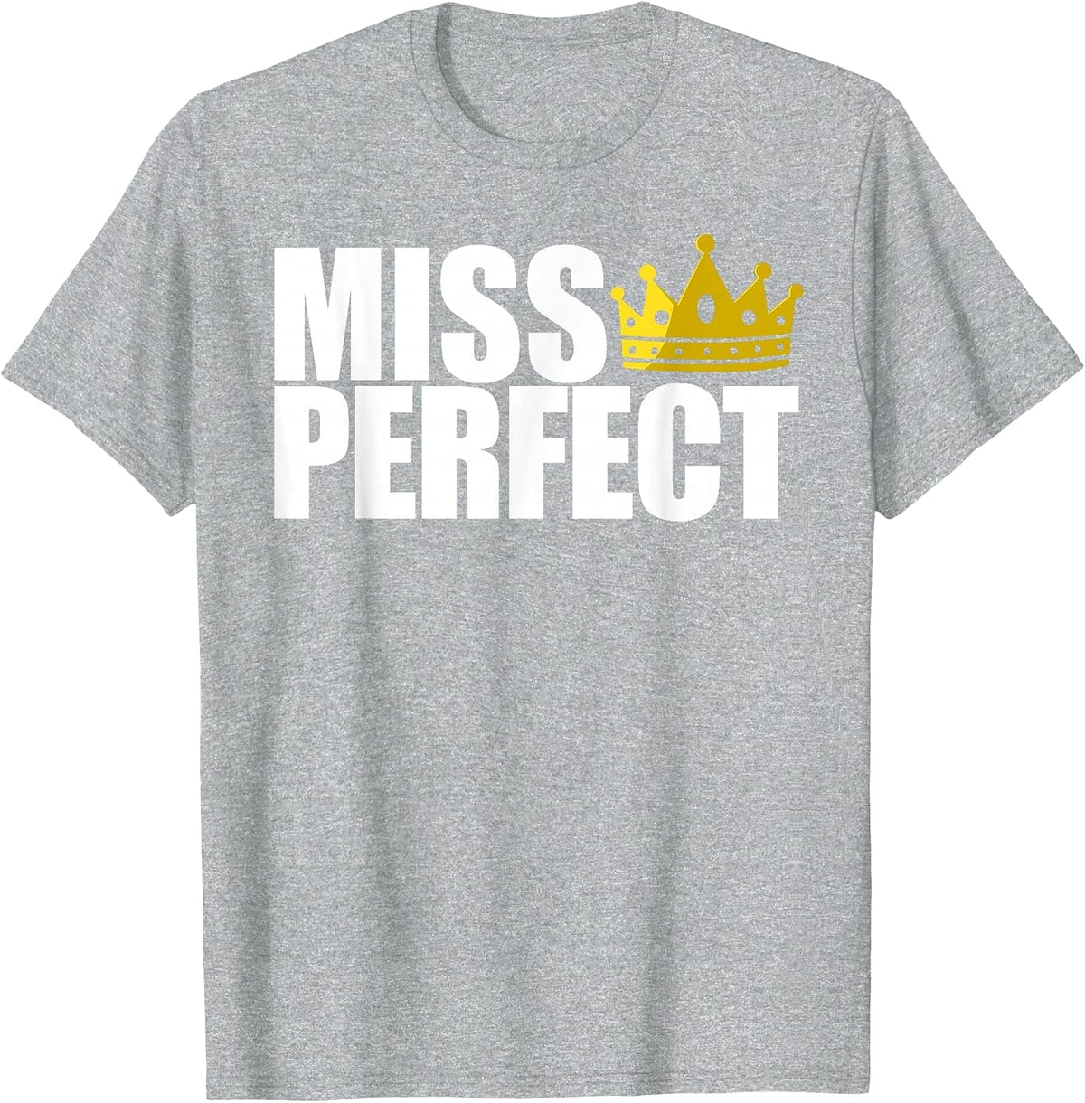 Miss Perfect Funny Matching Couples Miss Perfect T-Shirt - Heather Grey
